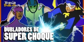 SUPER CHOQUE | Conheça os Dubladores