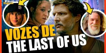 CONHEÇA OS DUBLADORES DE THE LAST OF US – SÉRIE HBO