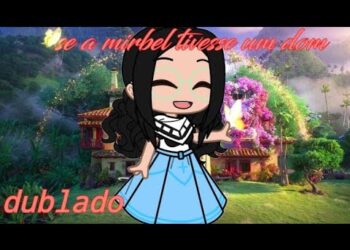 [DUBLADO]Se a mirabel tivesse um dom