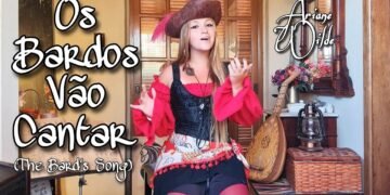 Os Bardos Vão Cantar (The Bard’s Song: Versão Dublada) – Cover e letra por Ariane Wilde