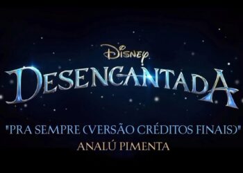 Versão Dublada “Pra Sempre” Créditos Finais | Desencantada | Disney+