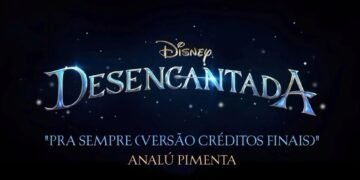 Versão Dublada “Pra Sempre” Créditos Finais | Desencantada | Disney+