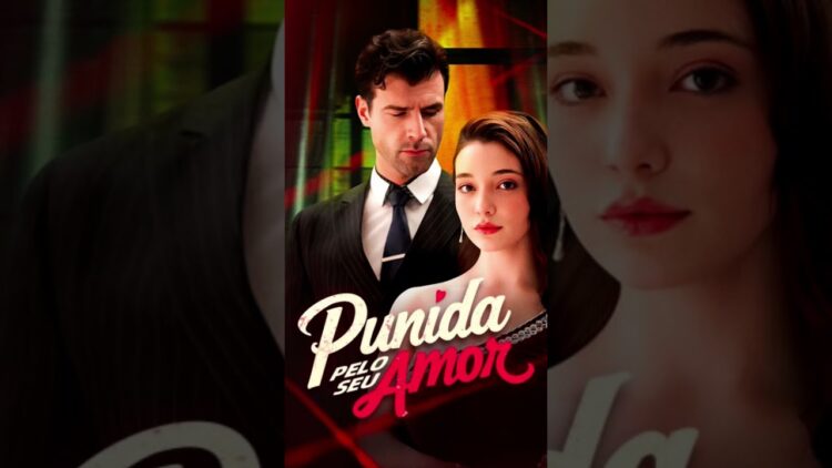 Punida Pelo Seu Amor Versão Dublada #drama #series