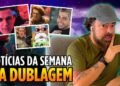 NOTÍCIAS NA DUBLAGEM DA SEMANA | Garcia Jr volta no He-Man, voz da Rosalina e mais! | VD Informa 14